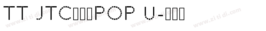 TT JTCナミキPOP U字体转换